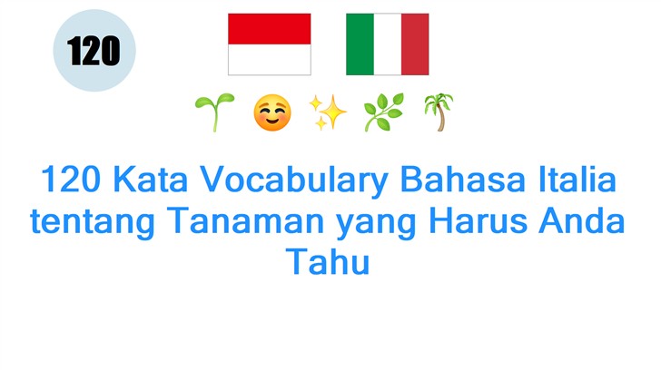 120 Kata Vocabulary Bahasa Italia tentang Tanaman yang Harus Anda Tahu